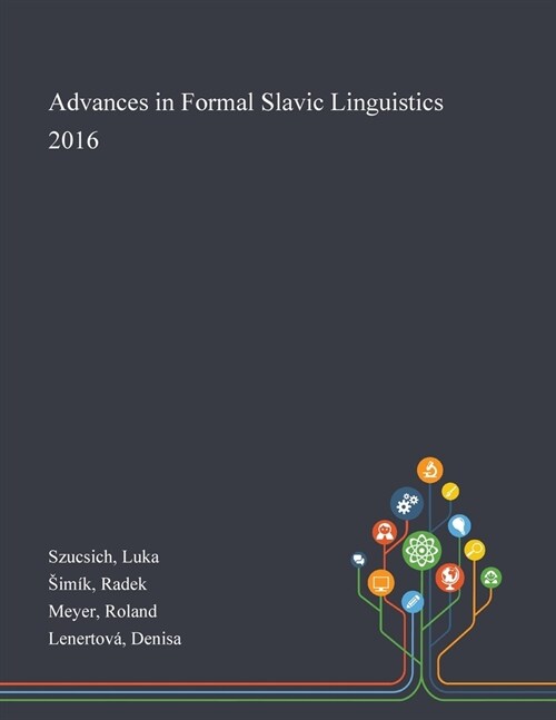 Advances in Formal Slavic Linguistics 2016 (Paperback)