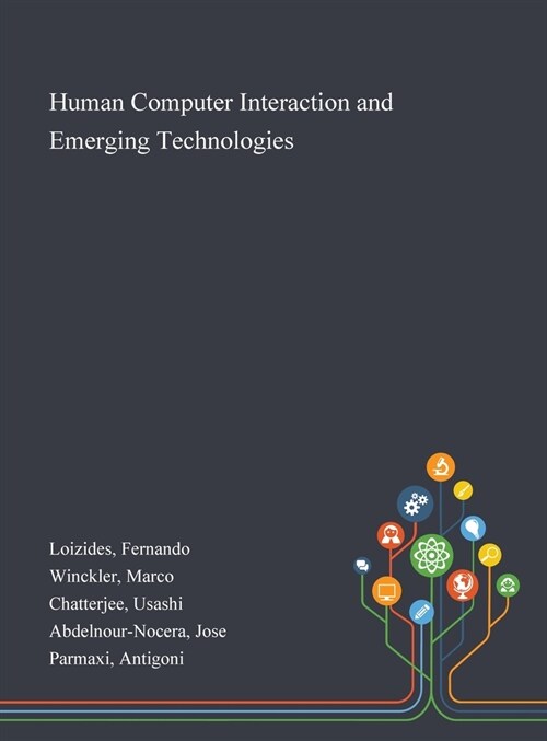 Human Computer Interaction and Emerging Technologies (Hardcover)