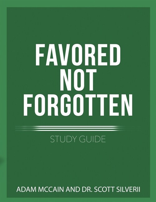 Favored Not Forgotten Study Guide (Paperback)