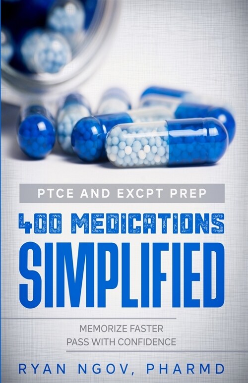 PTCE and ExCPT Prep 400 MEDICATIONS SIMPLIFIED (Paperback)