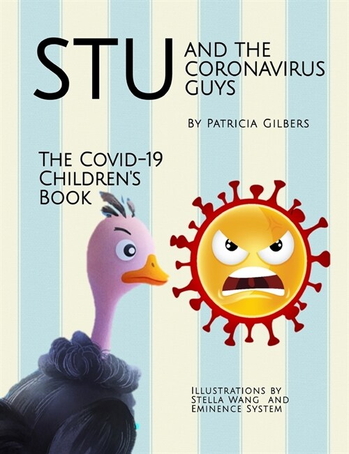 Stu and the Coronavirus Guys, The COVID-19 Childrens Book: Helping Children Understand COVID-19 (Paperback)
