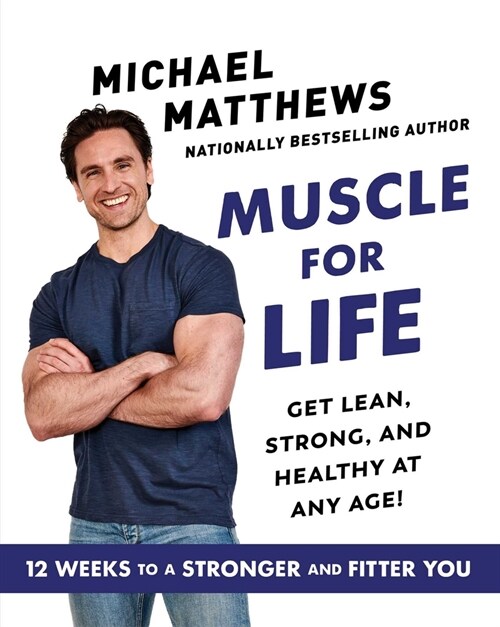 Muscle for Life: Get Lean, Strong, and Healthy at Any Age! (Hardcover)