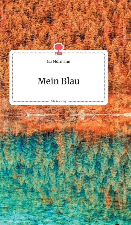 Mein Blau. Life is a Story (Hardcover)