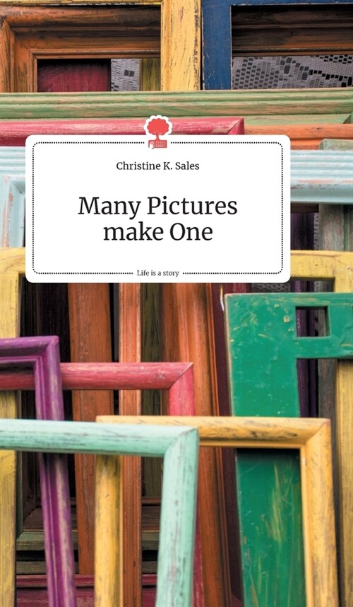 Many Pictures make One. Life is a Story - story.one (Hardcover)