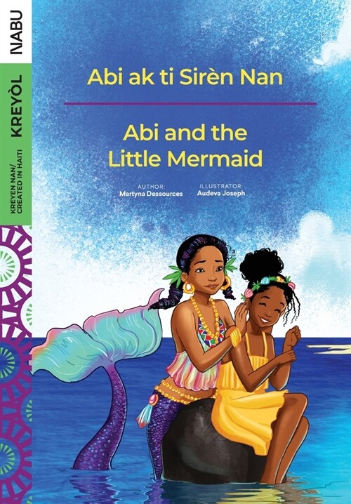 Abi and the Little Mermaid / Abi ak ti Sirèn Nan (Paperback)