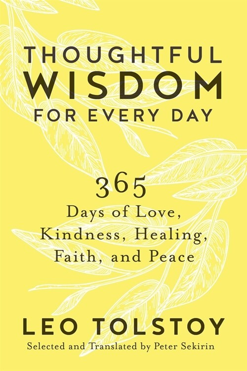 Thoughtful Wisdom for Every Day: 365 Days of Love, Kindness, Healing, Faith, and Peace (Hardcover)