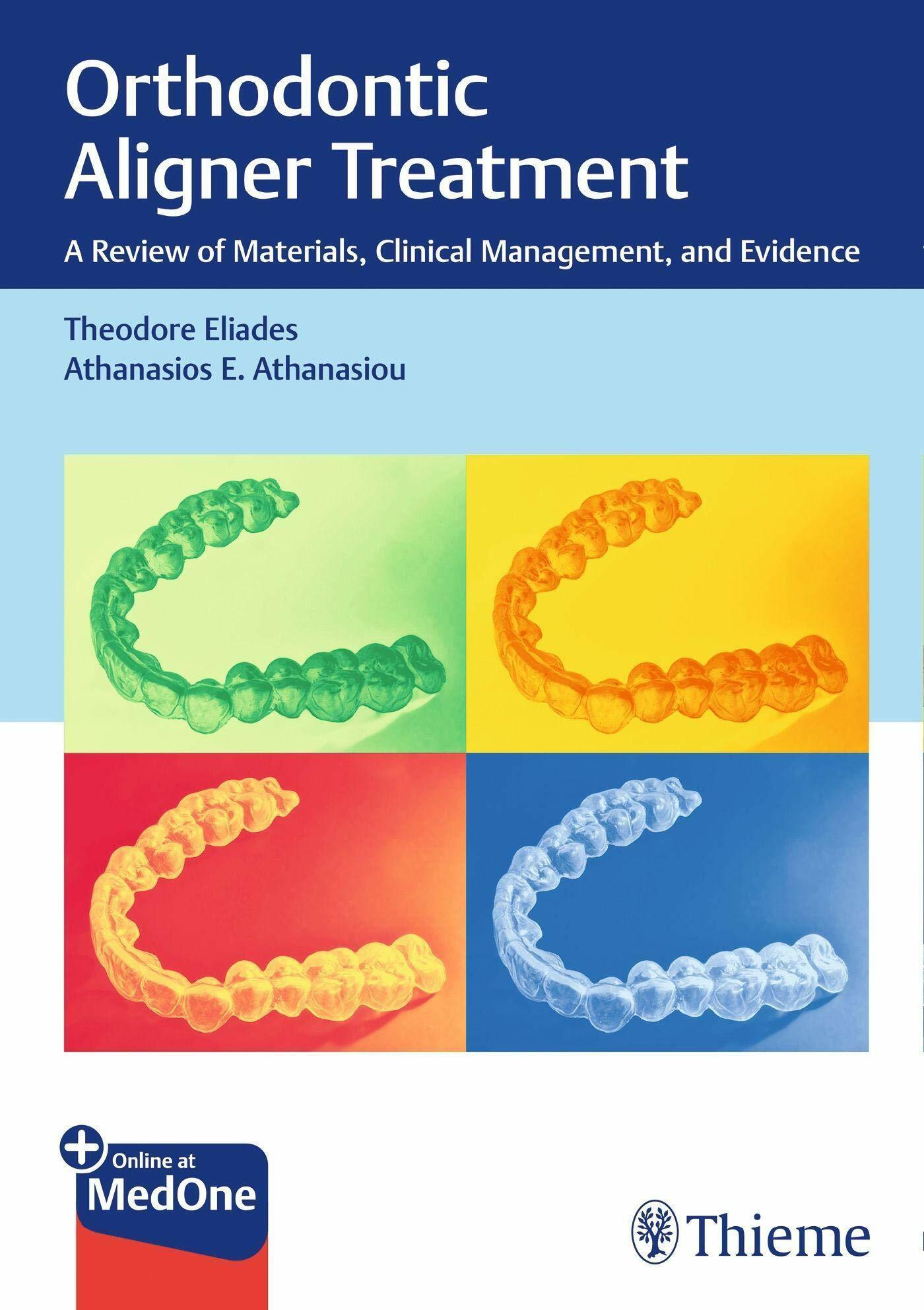 Orthodontic Aligner Treatment: A Review of Materials, Clinical Management, and Evidence (Hardcover)