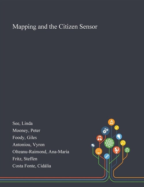 Mapping and the Citizen Sensor (Paperback)