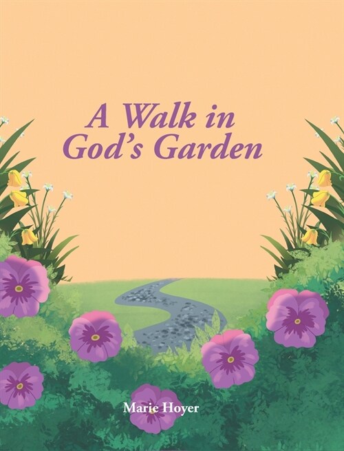 A Walk in Gods Garden (Hardcover)