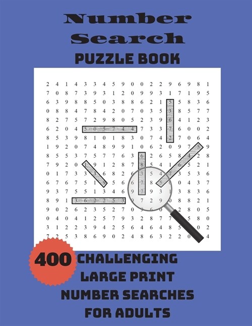 Number Search Puzzle Book: 400 Challenging Large Print Number Searches For Adults (Paperback)