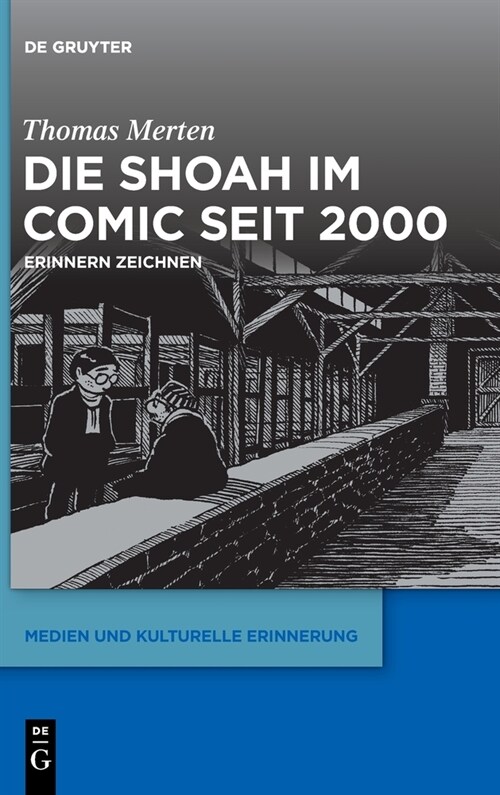 Die Shoah Im Comic Seit 2000: Erinnern Zeichnen (Hardcover)