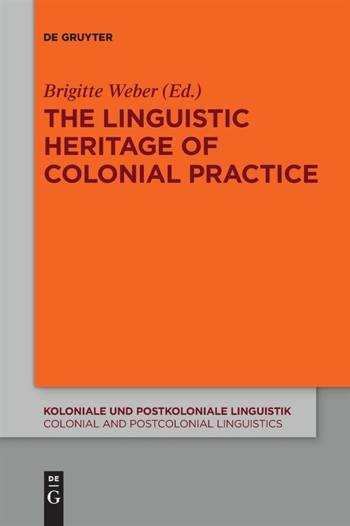 The Linguistic Heritage of Colonial Practice (Paperback)