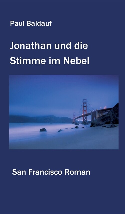 Jonathan und die Stimme im Nebel: San Francisco Roman (Hardcover)