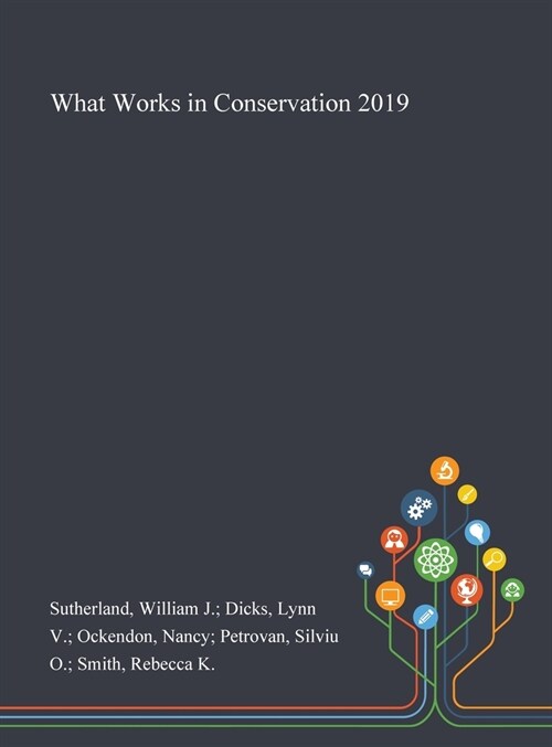 What Works in Conservation 2019 (Hardcover)