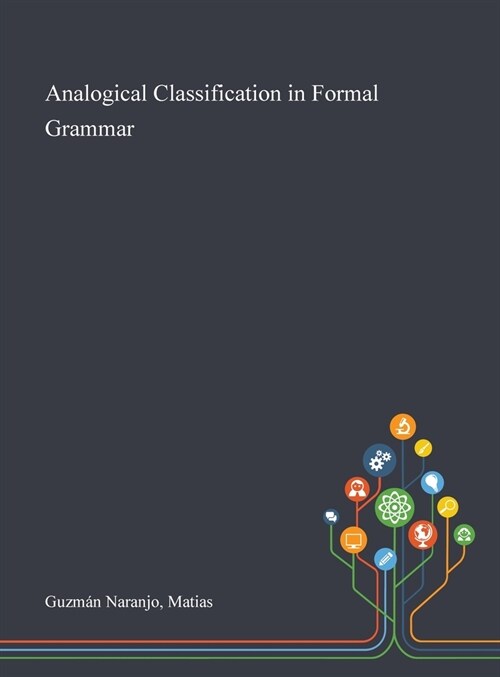 Analogical Classification in Formal Grammar (Hardcover)