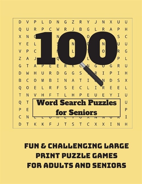 100 Word Search Puzzles for Seniors: Fun & Challenging Large Print Puzzle Games for Adults and Seniors (Paperback)
