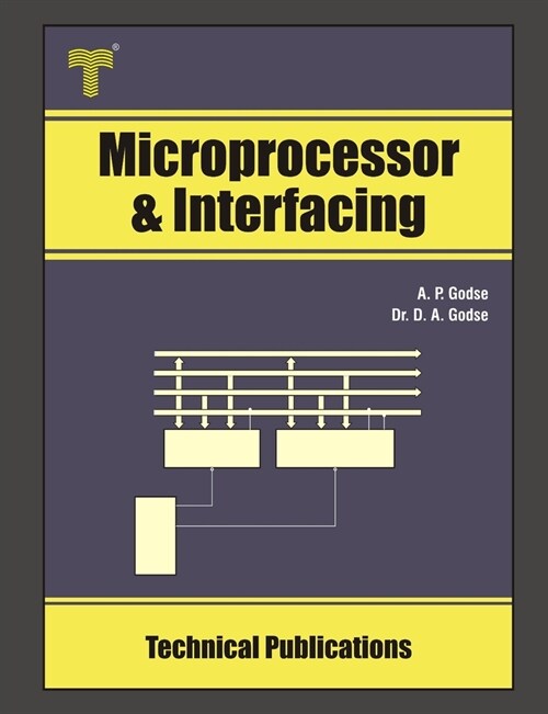 Microprocessor and Interfacing: 8085 Architecture, Programming (Paperback)