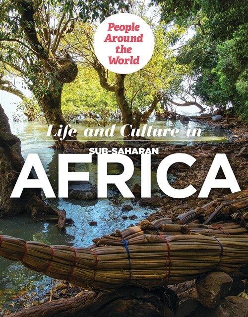 Life and Culture in Sub-Saharan Africa (Library Binding)