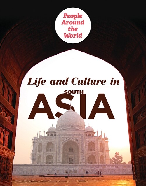 Life and Culture in South Asia (Library Binding)
