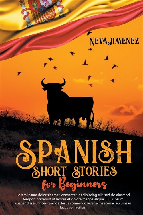 Spanish Short Stories for Beginners: 35 captivating short stories in Spanish to improve your reading & grow your vocabulary (Paperback)