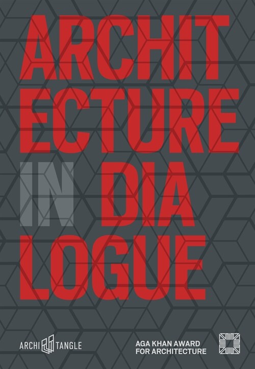 Architecture in Dialogue: Aga Khan Award for Architecture 2019 (Hardcover)