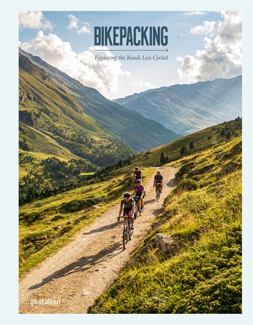 Bikepacking: Exploring the Roads Less Cycled (Hardcover)