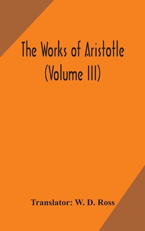 The works of Aristotle (Volume III) (Hardcover)