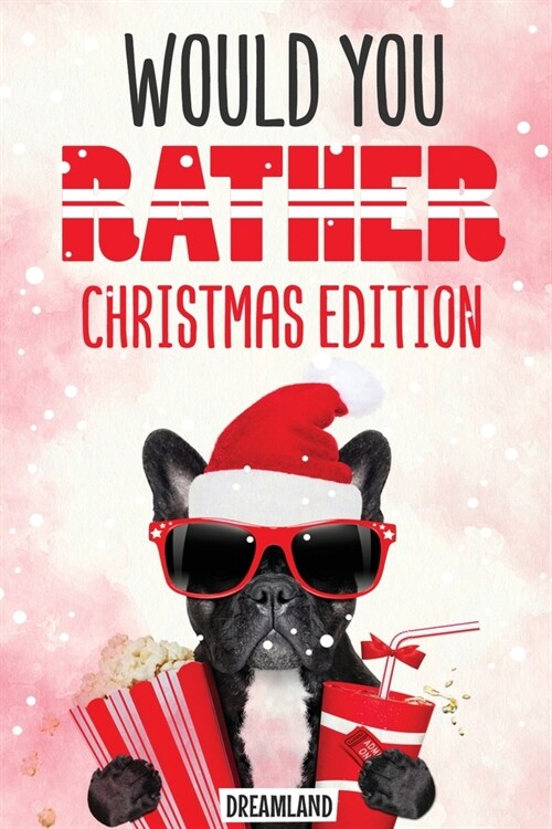 Would You Rather Christmas Edition: A Silly Activity Game Book For Kids, Hilarious Jokes The Whole Family Will Love (Paperback)