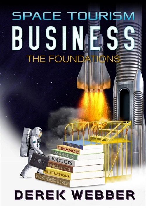 Space Tourism Business : The Foundations (Paperback)