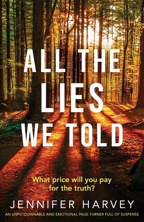 All the Lies We Told: An unputdownable and emotional page-turner full of suspense (Paperback)