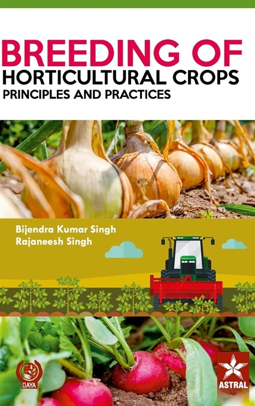 Breeding of Horticultural Crops: Principles and Practices (Hardcover)