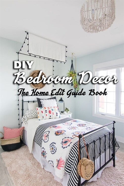 DIY Bedroom Decor: The Home Edit Guide Book: The Home Edit Bedroom (Paperback)