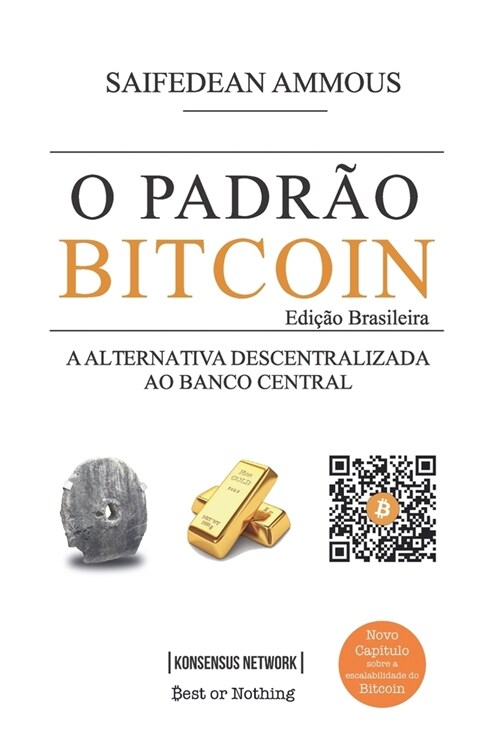 O Padr? Bitcoin (Edi豫o Brasileira): A Alternativa Descentralizada ao Banco Central (Paperback)