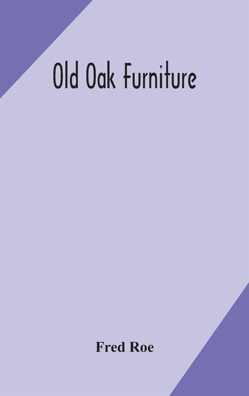 Old oak furniture (Hardcover)