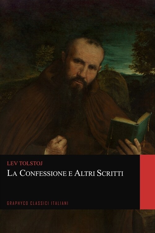 La Confessione e Altri Scritti (Graphyco Classici Italiani) (Paperback)