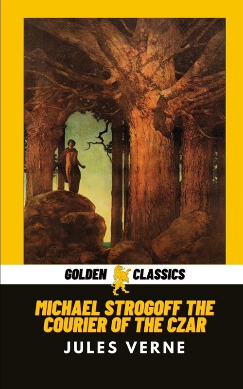 Michael Strogoff The Courier of the Czar (Paperback)