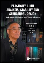 Plasticity, Limit Analysis, Stability and Structural Design: An Academic Life Journey from Theory to Practice (Paperback)
