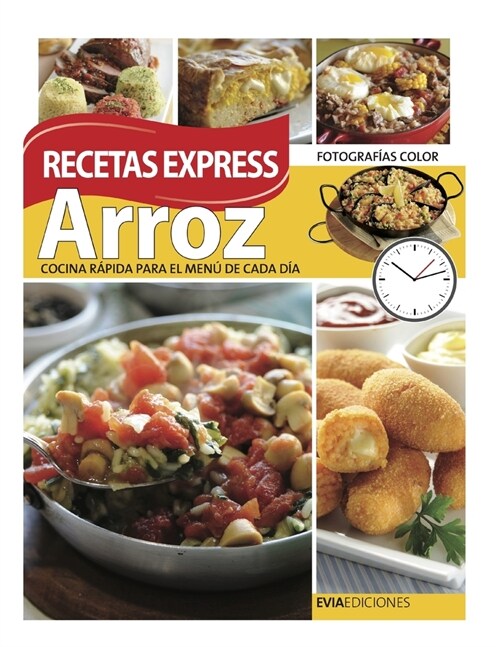 Arroz: RECETAS EXPRESS: cocina r?ida para el men?de cada d? (Paperback)