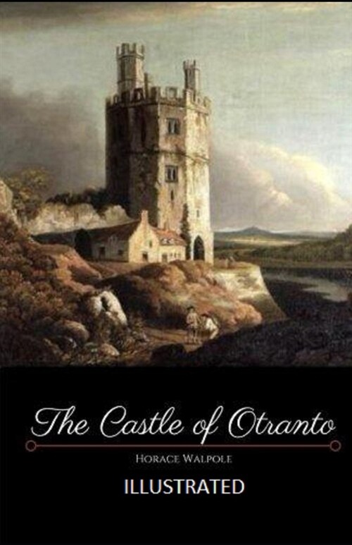The Castle of Otranto Illustrated (Paperback)