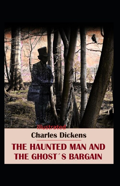 The Haunted Man and the Ghosts Bargain Illustrated (Paperback)