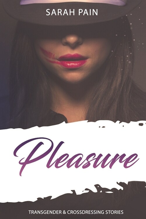 Pleasure: First Time Feminization, Transgender & Crossdressing Bundle (Paperback)