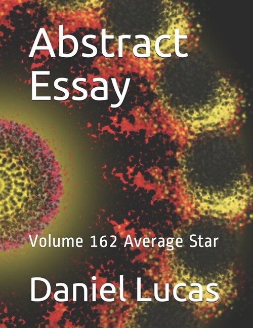 Abstract Essay: Volume 162 Average Star (Paperback)