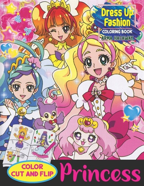 Princess Dress Up Fashion Coloring book: Color, Cut, Play and Fun Paper Doll Style - Stylish Cute Kawaii Girl Clothes, Dresses, Costumes and Beauty in (Paperback)