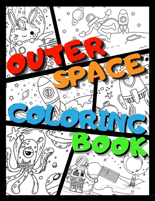 Outer Space Coloring Book: +31 Funny Astronomy Facts Educational Coloring Book for Kids Ages 4-12 Filled with Planets, Astronauts, Space Ships, R (Paperback)