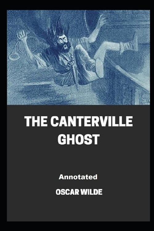 The Canterville Ghost (Annotated) (Paperback)