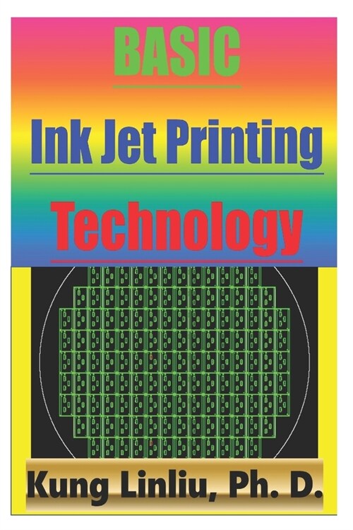 Basic Inkjet Printing Technology (Paperback)