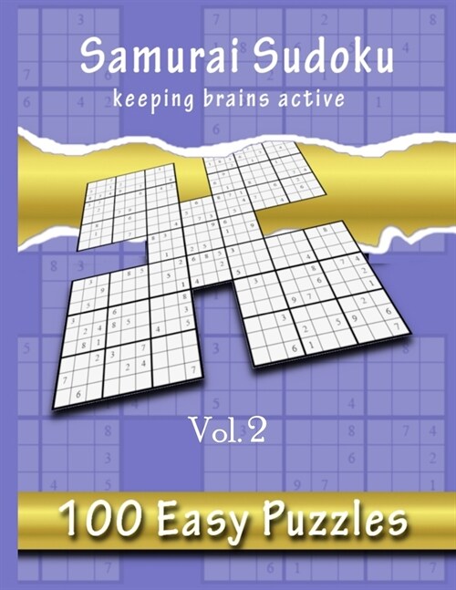 Samurai Sudoku, Keeping Brains Active Vol.2: 500 Easy Puzzles Overlapping Into 100 Samurai Style (Paperback)