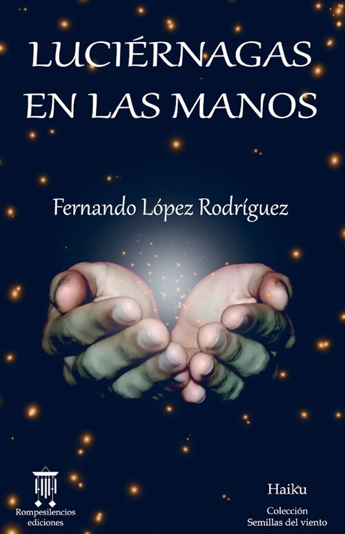 Luci?nagas en las manos: Haiku (Paperback)