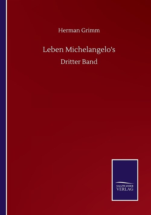 Leben Michelangelos: Dritter Band (Paperback)