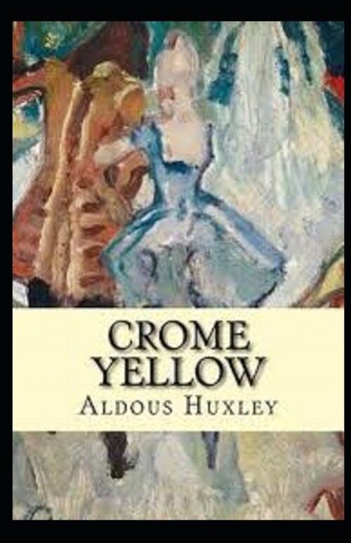 Crome Yellow Illustrated (Paperback)